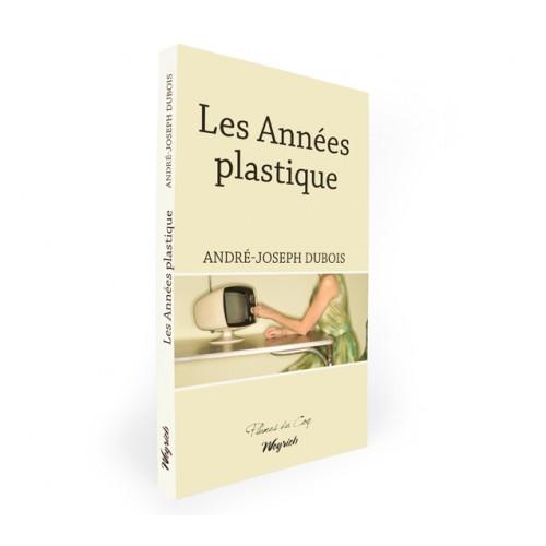 Années plastique (Les)