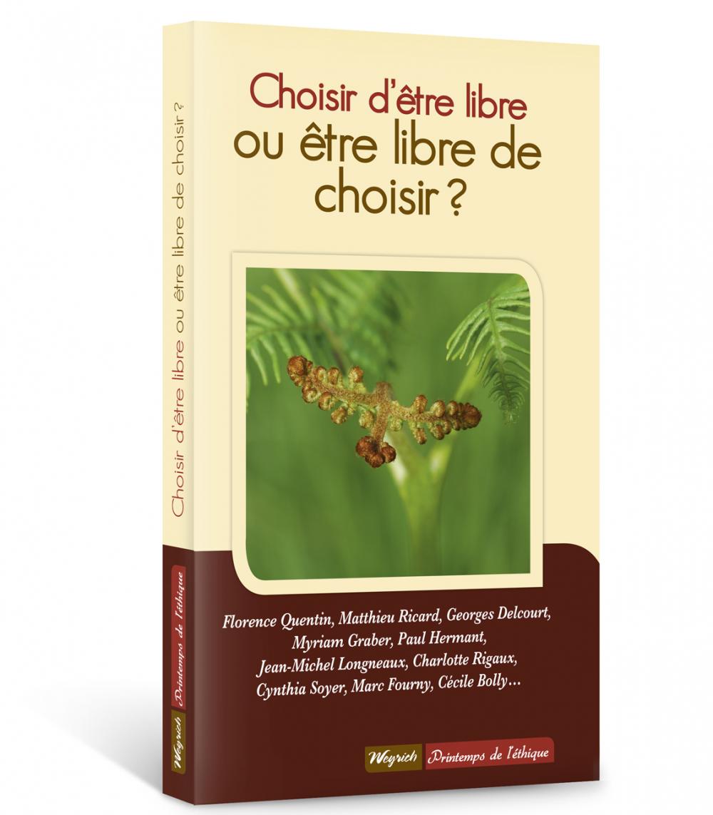 Choisir d'être libre ou être libre de choisir