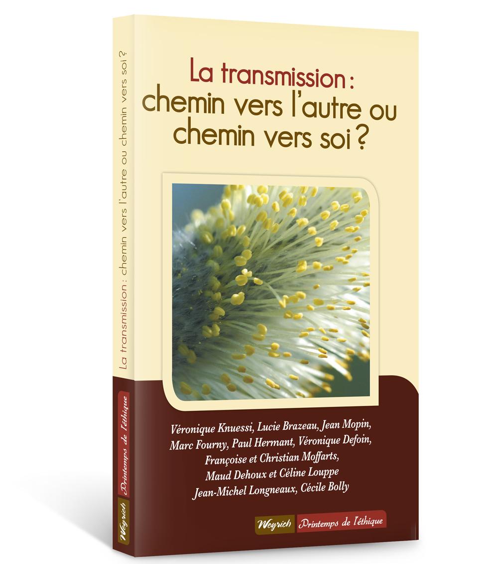 EBOOK - Transmission: chemin vers l'autre ou chemin vers soi? (La)