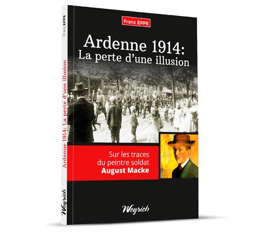 Ardenne 1914 - La perte d'une illusion