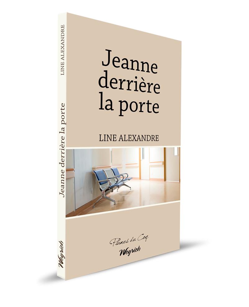Jeanne derrière la porte, Line Alexandre
