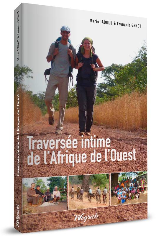 Traversée intime de l'Afrique de l'Ouest