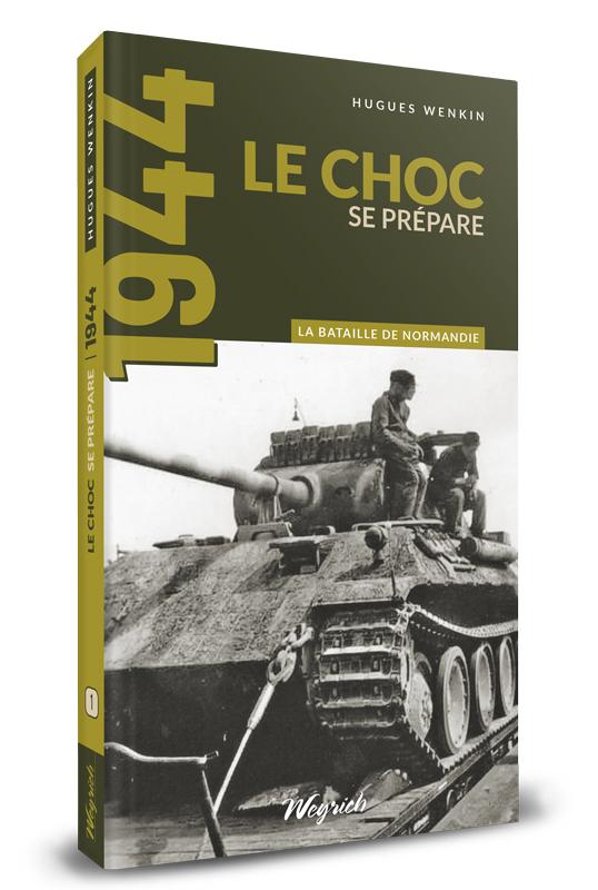 1944-T1- Le choc se prépare, bataille Normandie