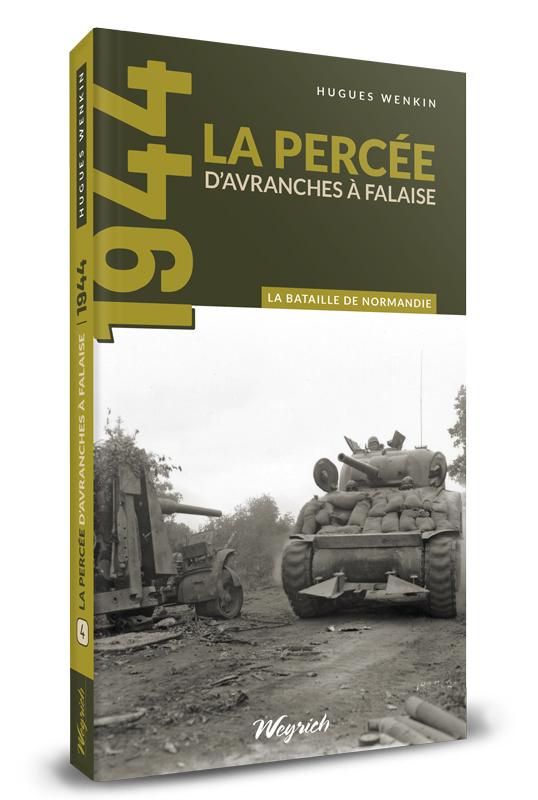 1944 - T4 - La percée d'Avranches à Falaise - Bataille Normandie