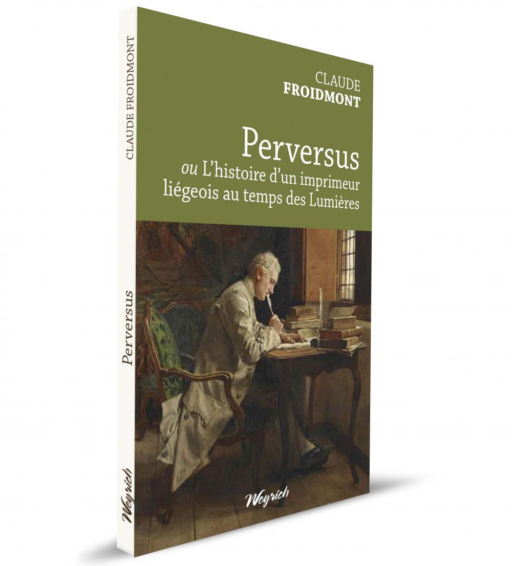 Perversus ou l'histoire d'un imprimeur liégeois