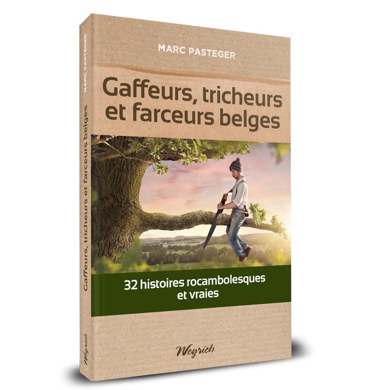 Gaffeurs, tricheurs et farceurs belges