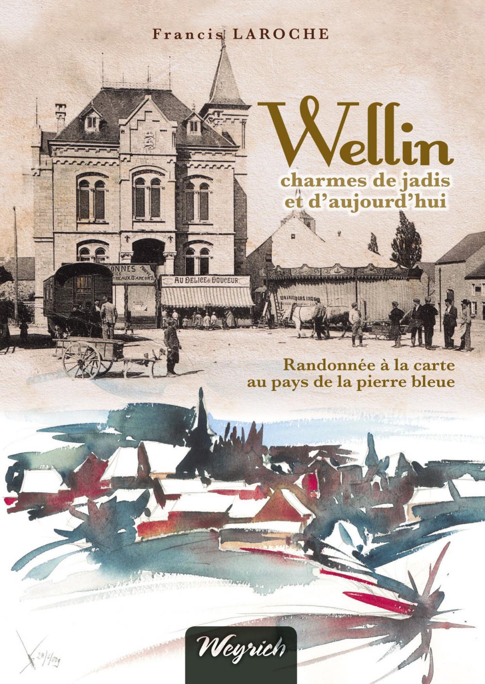 WELLIN charmes de jadis et d'aujourd'hui