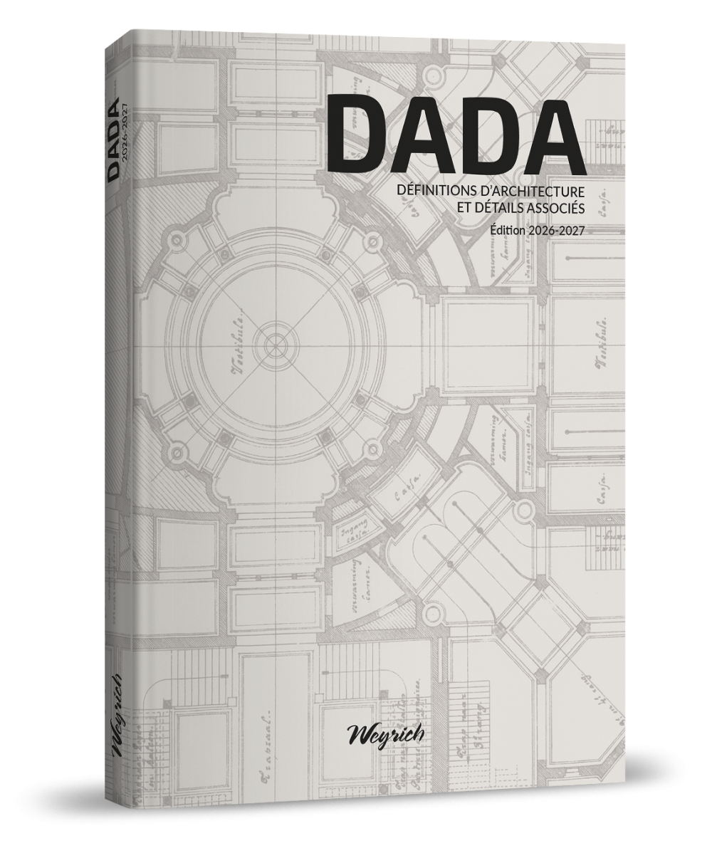 DADA - DÉFINITIONS D’ARCHITECTURE ET DÉTAILS ASSOCIÉ