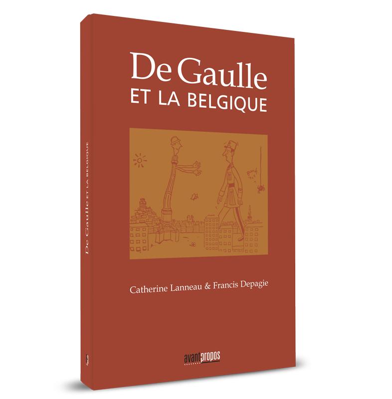 DE GAULLE ET LA BELGIQUE