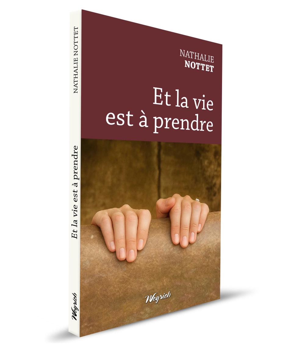 Et la vie est à prendre 