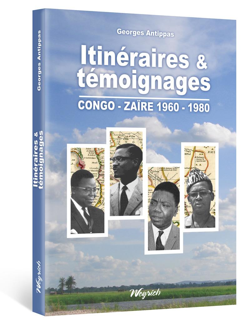 Itinéraires et témoignages Congo-Zaïre 1960-1980