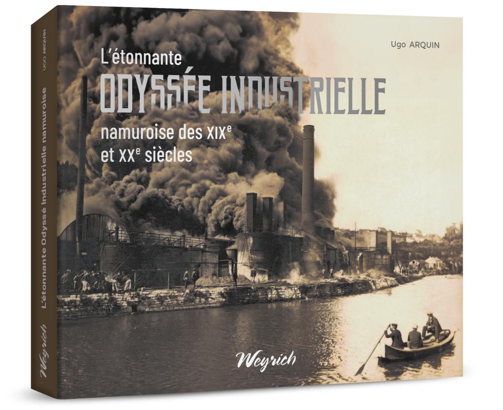 Etonnante odyssée industrielle namuroise (L')