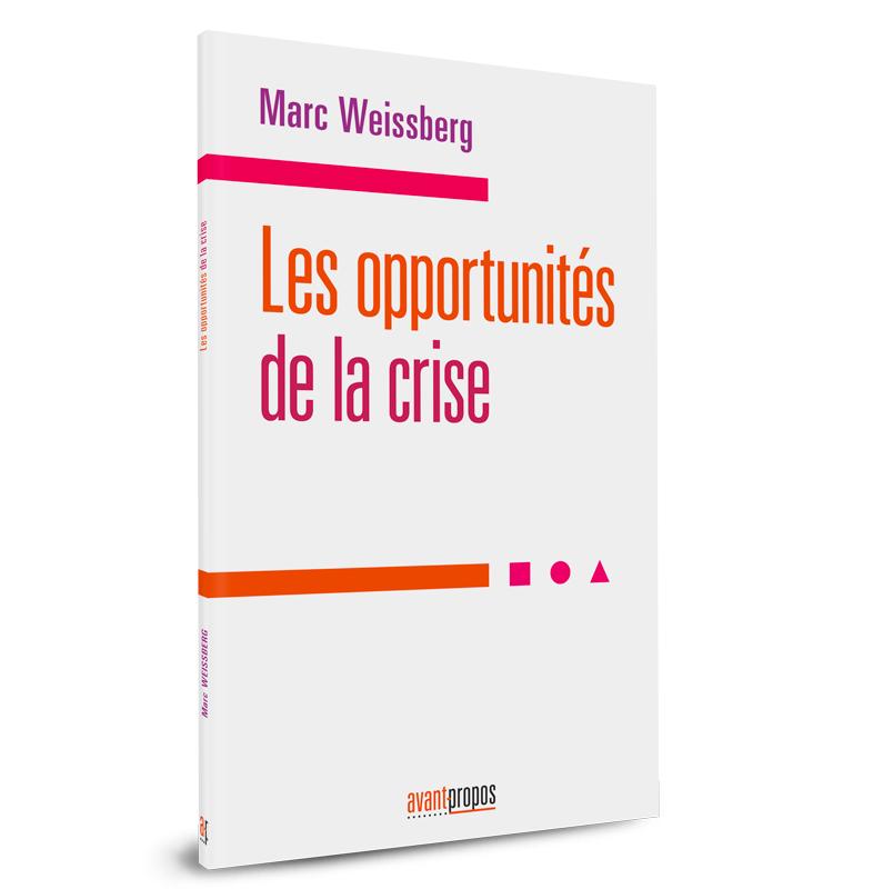 LES OPPORTUNITES DE LA CRISE  