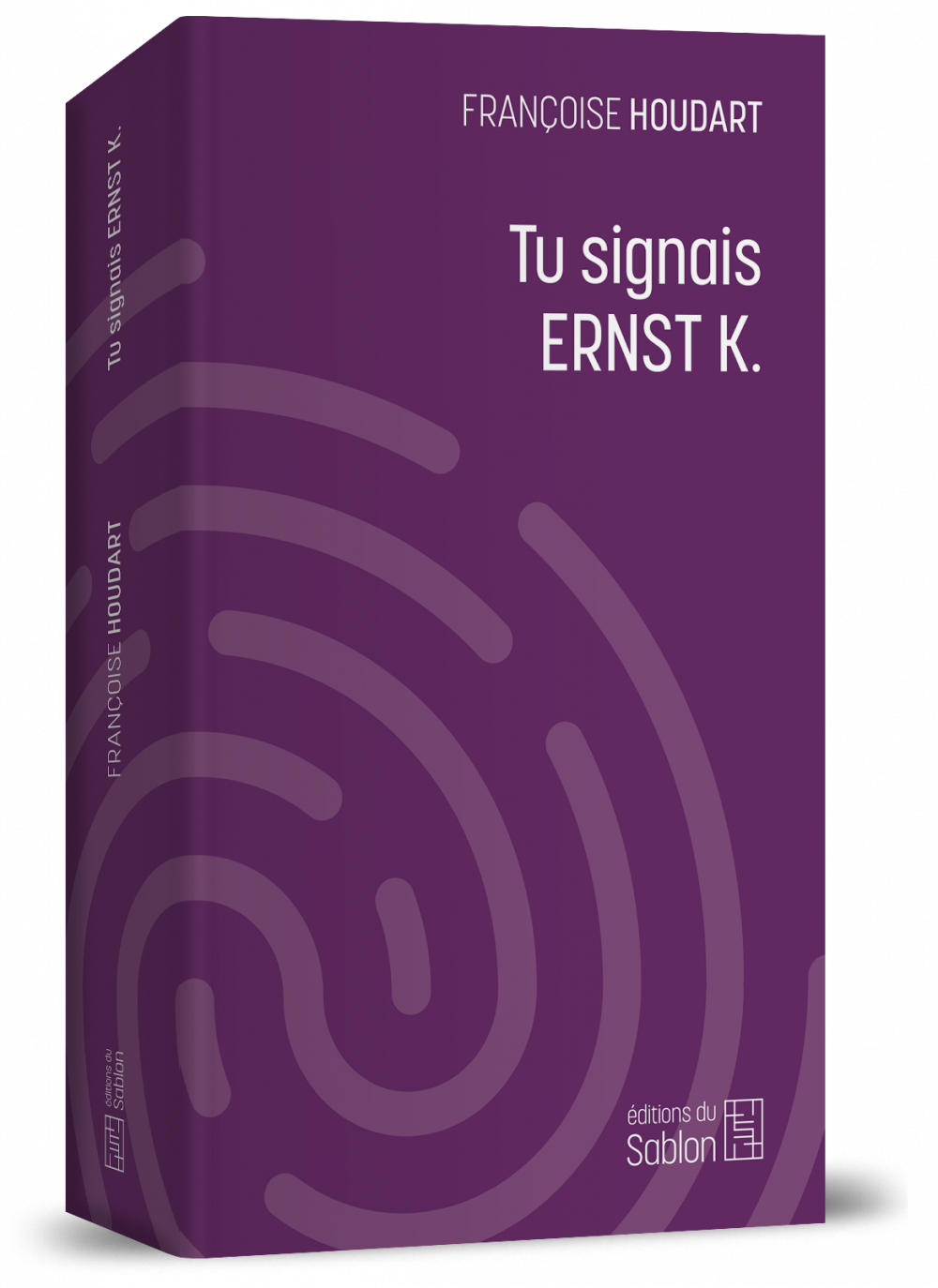 Tu signais Ernst K.