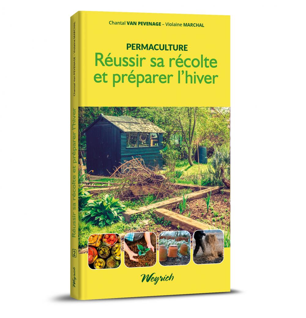 Réussir sa récolte et préparer l'hiver - vol. 2