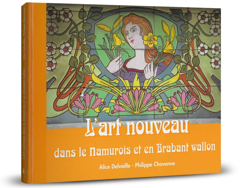 Art nouveau dans le namurois et en Brabant wallon (L')