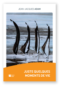 Juste quelques moments de vie