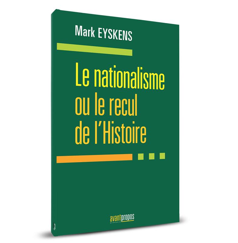 LE NATIONALISME OU LE RECUL HISTORIQUE
