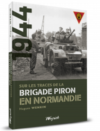 Sur les traces de la brigade Piron en Normandie
