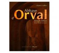 Abbaye d'Orval - Un chemin de silence