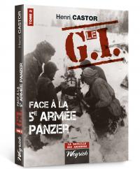 Tome II:G.I face à la 5ème armée Panzer (Le) -