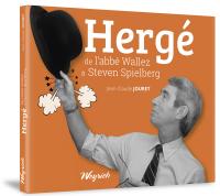 Hergé de l'abbé Wallez à Spielberg