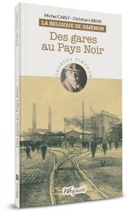 BS3 - Des gares au Pays Noir - T3 Belgique de Simenon