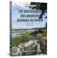 Descendants des pionniers hellènes du Congo (Les) - tome 2