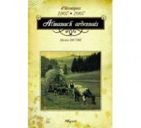 Almanach ardennais. Chroniques 1907-2007