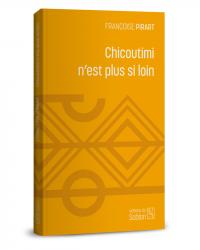 Chicoutimi n'est plus si loin