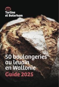 Guide 2025 des boulangeries au levain en Wallonie