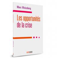 LES OPPORTUNITES DE LA CRISE  