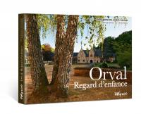 Orval, regard d'enfance