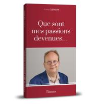 Que sont mes passions devenues
