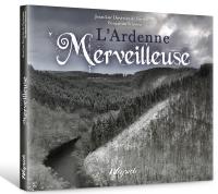 Ardenne merveilleuse (L') - 3ème édition